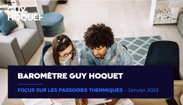 Baromètre immobilier Guy Hoquet - Focus passoires thermiques - Janvier 2023